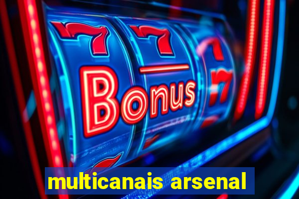 multicanais arsenal